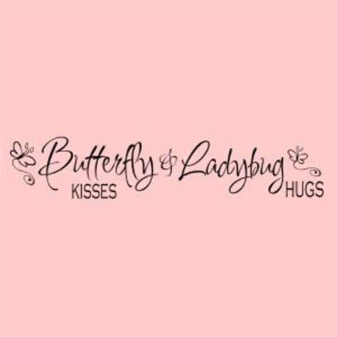 Items Similar To Butterfly Kisses And Ladybug Hugs Vinyl Wall Decal Sticker Sentiment 23x45