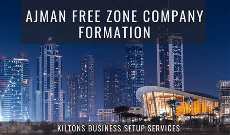 Ajman Free Zone Company Formation Ajman Free Zone Company Setup