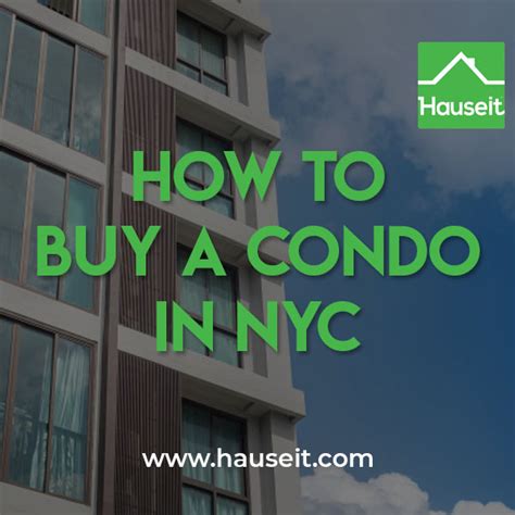 Buying A Condo In Nyc Process And Steps To Buying A Condo Hauseit