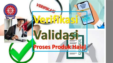 Verifikasi Dan Validasi Proses Produk Halal Pph Youtube