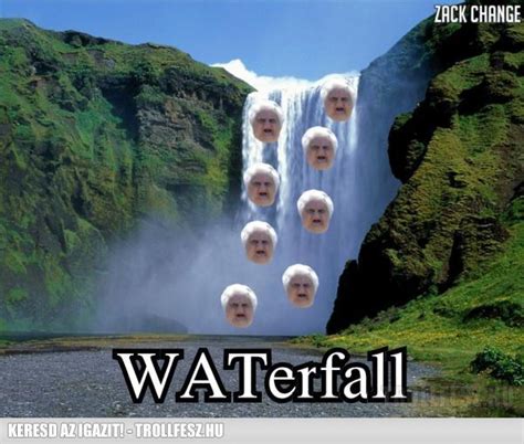 Waterfall Meme By Stormgrey Memedroid
