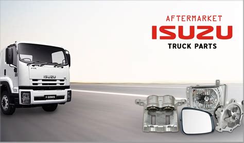 Discover Aftermarket Parts For Your Isuzu Truck Massive Collection Of