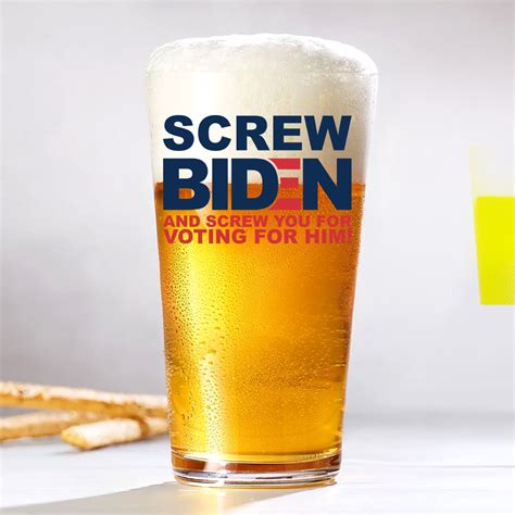 Screw Biden And Screw You Glass