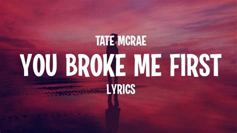 Tate Mcrae You Broke Me First Lyrics Youtube