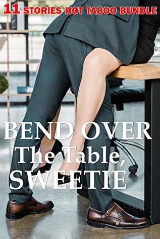 Bend Over The Table Sweetie By Courtney Hollins Goodreads