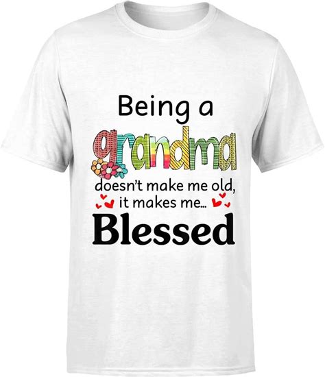 suboshirt being a grandma doesn t make me old it makes me blessed t shirt unisex t shirt white