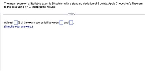 Solved The Mean Score On A Statistics Exam Is Points Chegg Com