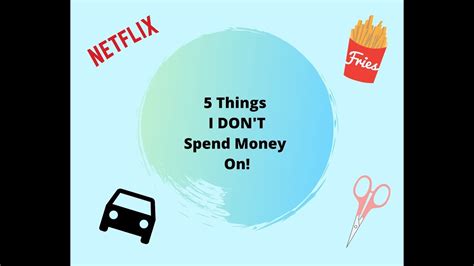 5 Things I Don T Spend Money That Most People Do Youtube