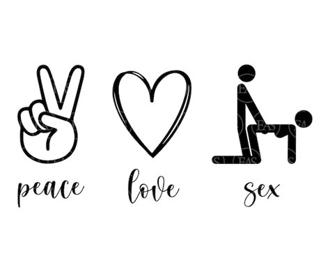 Peace Love Sex Svg Making Love Svg Vector Cut File For Etsy Canada