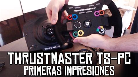 Thrustmaster Ts Pc Racer Primeras Impresiones Youtube