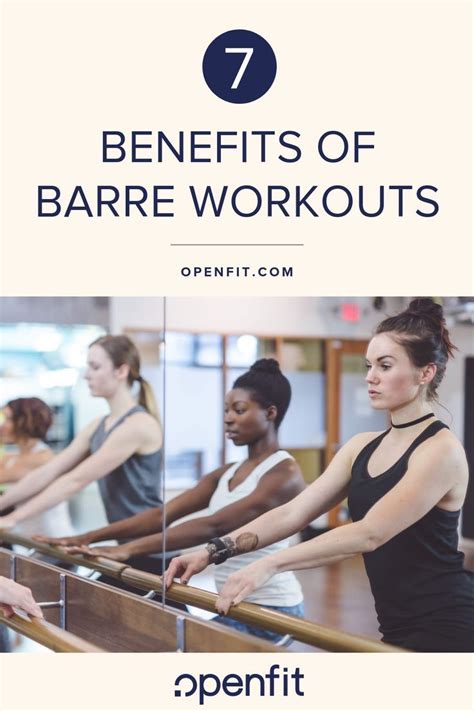 7 Amazing Benefits Youll Get From A Barre Workout Openfit Barre