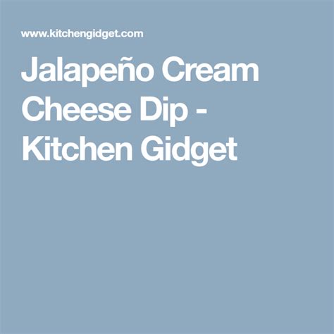 Jalapeño Cream Cheese Dip Kitchen Gidget Jalapeno Cream Cheese Dip