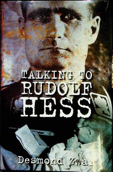 Talking To Rudolf Hess By Zwar Desmond Fine Hardcover 2010 First