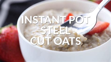 how to make instant pot steel cut oats youtube