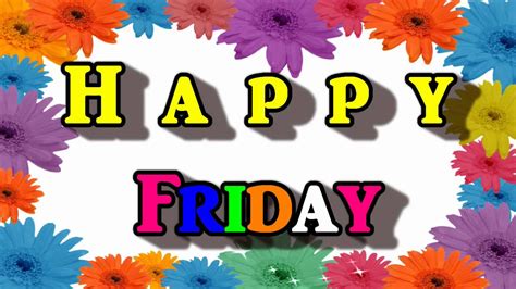 Happy Friday Video Greetings Ecard Youtube