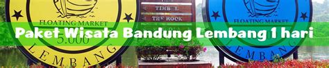 Paket Wisata Lembang Bandung 1 Hari Murah 2022 Pariwisata Bandung