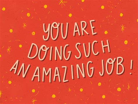 You Are Doing Such An Amazing Job By Grace E Jones On Dribbble