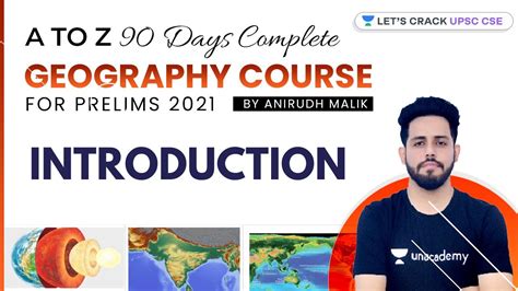 Days Complete Geography Course For Prelims Upsc Cse Anirudh Malik L Introduction