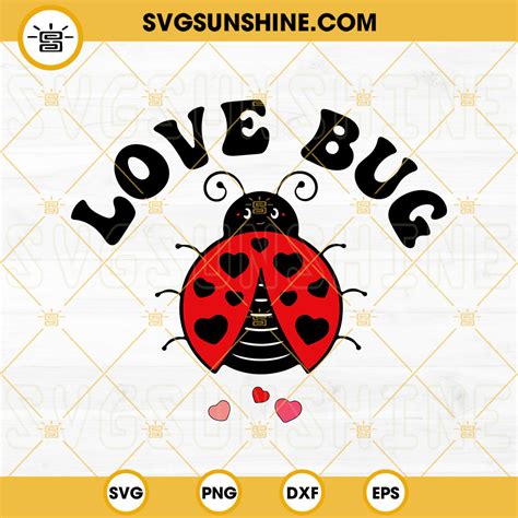 Love Bug Svg Lady Bug Svg Funny Valentines Day Svg Png Dxf Eps Files