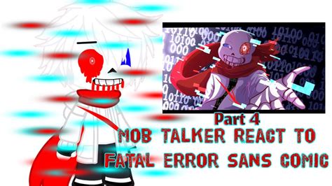 Mob Talker React To Fatal Error Part 4 Undertale Comic Dub Youtube