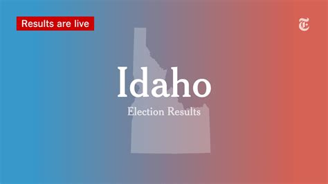 Idaho Primary Election Results 2022 The New York Times