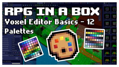 Rpg In A Box Voxel Editor Basics 12 Palettes Tutorial 13 Youtube