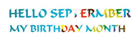 Hello September My Birthday Month Hello September Images September