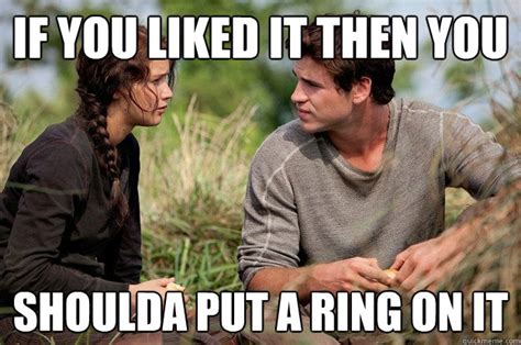 If You Liked It Then You Shoulda Put A Ring On It Gales Dilemma Quickmeme