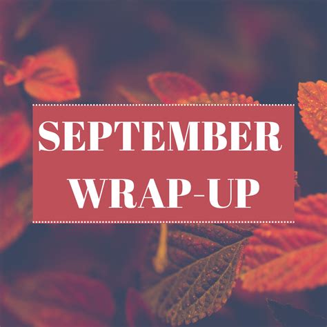 September Wrap Up — Nessa S Lair