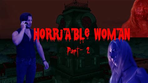 Horriable Woman Part Best Youtube Short Movie Midnight Vibrate