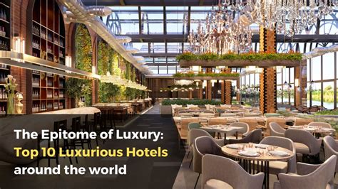 Top 10 Luxurious Hotels Around The World