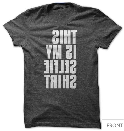 Pin By Sherlee Shankle On Cricut Selfie Shirt Funny Tee Shirts Shirts