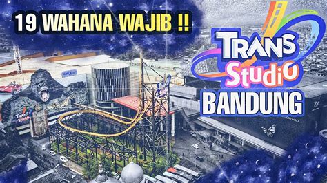 Trans Studio Bandung 19 Wahana Wajib Coba Di Theme Park Tsm Youtube
