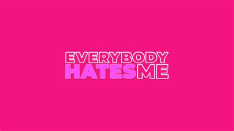 Everybody Hates Me Official Trailer Youtube