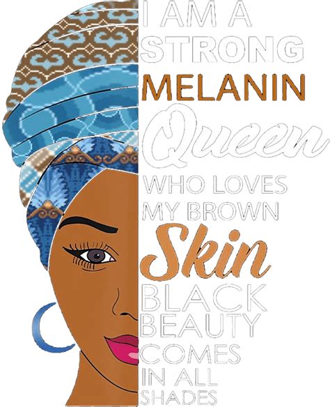 I Am Strong Melanin Queen Png Black Women Png Melanin Png Black