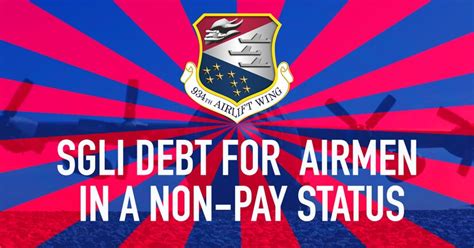 When an individual enters the service. SGLI debt for Airmen in a non-pay status > Washington Headquarters Services > News Display
