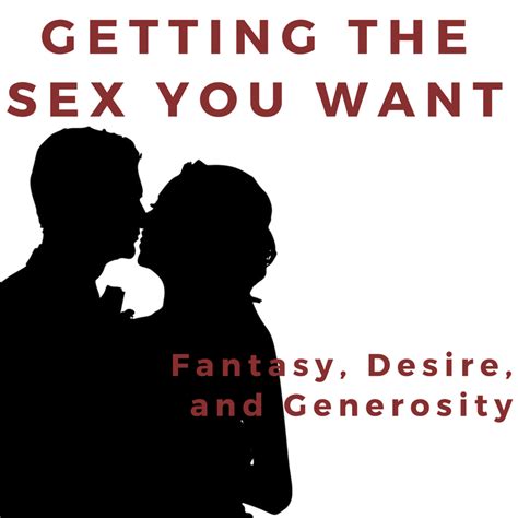 Getting The Sex You Want Shed Your Inhibitions And Reach New Heights Of Passion Together Dr