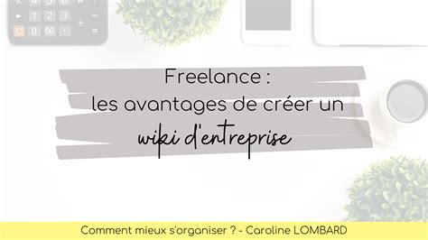 Freelance Les Avantages De Créer Un Wiki Dentreprise