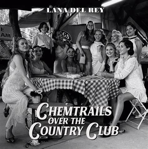 Другие песни lana del rey. Lana Del Rey "Chemtrails Over The Country Club" - Northern ...