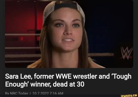 Sara Lee Former Wwe Wrestler And Tough Enough Winner Dead At 30 Ry Nrc Today I 10 Am Ifunny