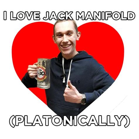 I Love Jack Manifold Platonically In 2021 Im Losing My Mind Dream