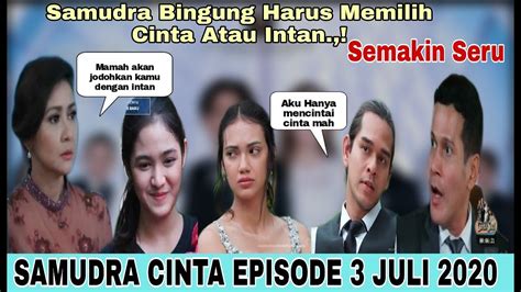 Kenapa x update episod 23 &24? SAMUDRA CINTA EPISODE 3 JULI 2020| Semakin Seru,, Samudra ...