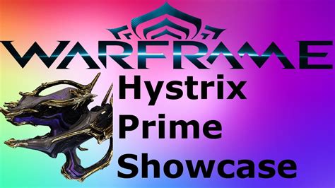 Warframe Hystrix Prime Showcase Youtube