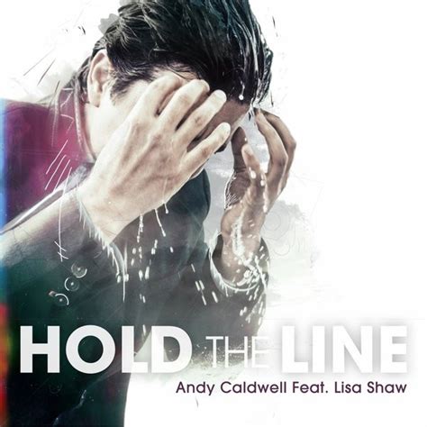 Andy Caldwell Feat Lisa Shaw Hold The Line File Discogs