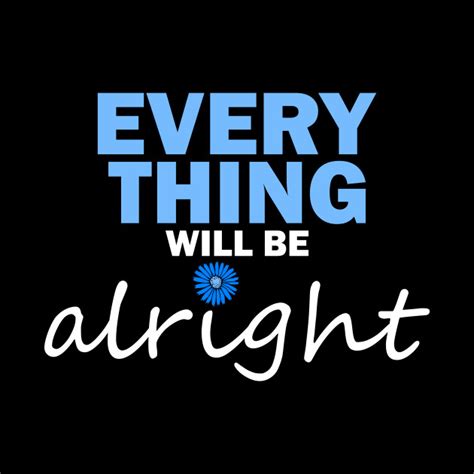 Everything Will Be Alright Motivational Words Pillow Teepublic