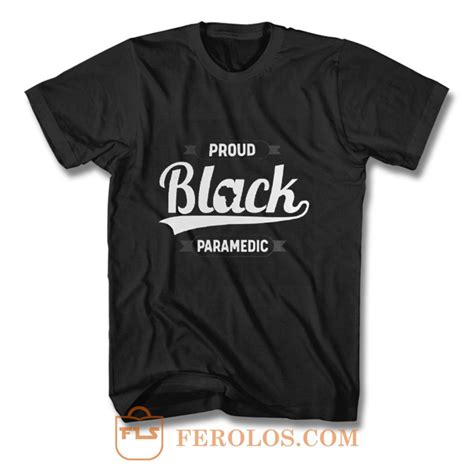 Black Pride Melanin Proud Black Paramedic T Shirt Feroloscom