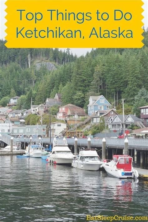Top Things To Do In Ketchikan Alaska On A Cruise Eat Sleep Cruise