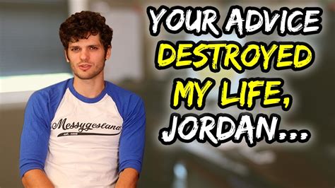 Jordan I Took Your Advice And It Ruined My Life Youtube