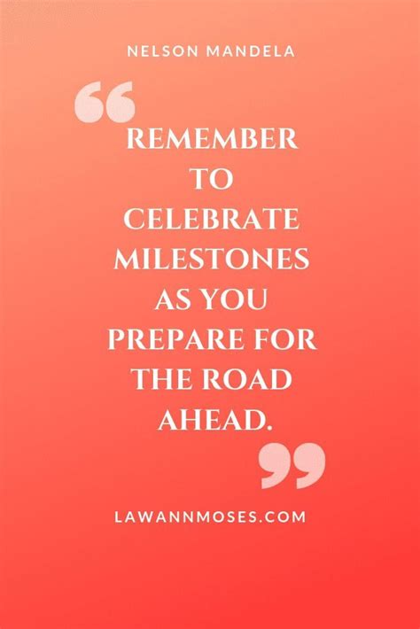 Remember To Celebrate Milestones As You Prepare For The Road Ahead