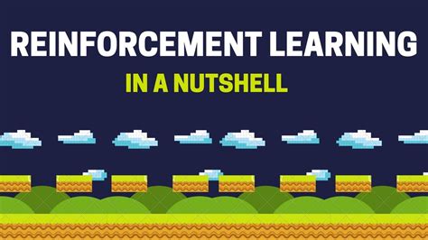 Reinforcement Learning In A Nutshell Youtube
